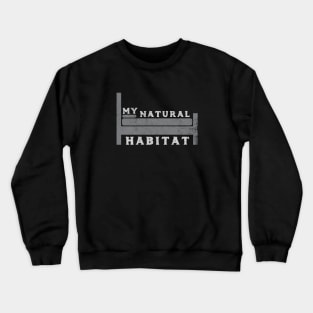 My Natural Habitat Crewneck Sweatshirt